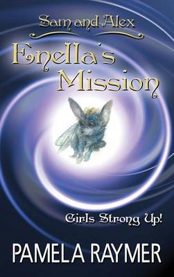 Sam and Alex: Enella's Mission (Hardback)