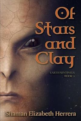 Of Stars and Clay - Earth Sentinels 2 (Paperback)