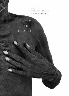 From the Heart: The Photographs of Brian Lanker (Hardback)