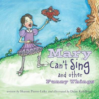 Mary Can't Sing and Other Funny Things (Paperback)