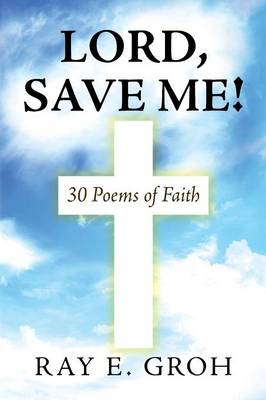 Lord, Save Me! (Paperback)