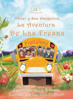 Oliver y Sus Amiguitos La Aventura de Las Fresas (Hardback)