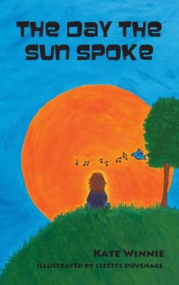 The Day the Sun Spoke (Hardback)