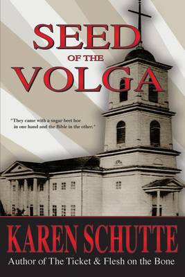 Seed of the Volga: 2nd in a Trilogy of an American Family Immigration Saga (Paperback)