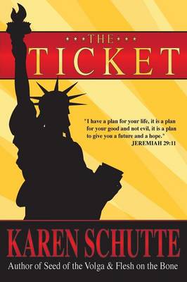 The Ticket: 1st in a Trilogy of an American Family Immigration Saga (Paperback)