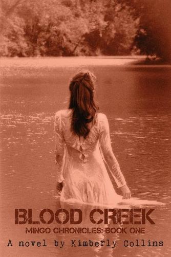 Blood Creek - Mingo Chronicles 1 (Paperback)