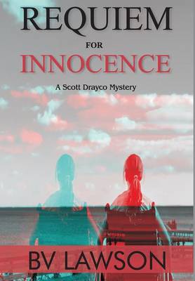 Requiem for Innocence - Scott Drayco Mystery 2 (Hardback)