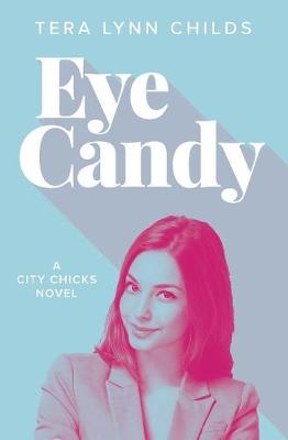 Eye Candy - City Chicks 1 (Paperback)
