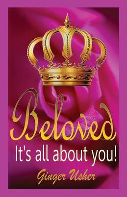 Beloved, Its All about You! (Paperback)