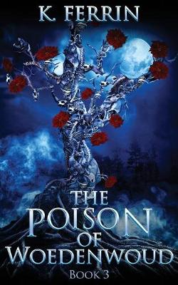 The Poison of Woedenwoud - Magicfall 3 (Paperback)