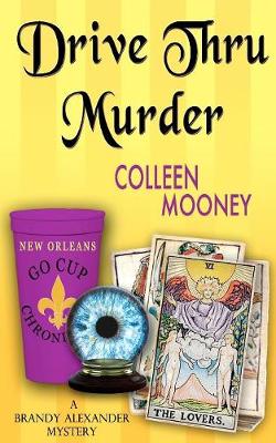 Drive Thru Murder - New Orleans Go Cup Chronicles 3 (Paperback)