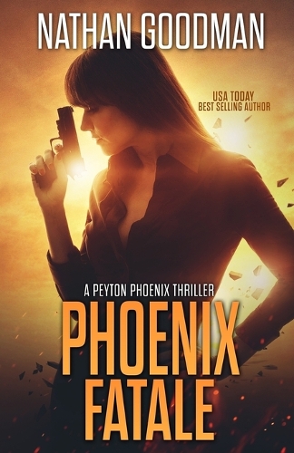 Phoenix Fatale - Peyton Phoenix Crime-Thriller 1 (Paperback)