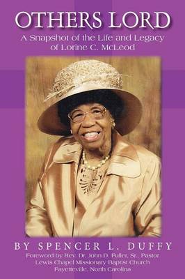 Others Lord: A Snapshot of the Life and Legacy of Lorine C. McLeod (Paperback)