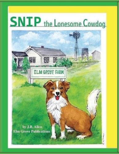 Snip, the Lonesome Cowdog - ELM Grove Farm 5 (Paperback)
