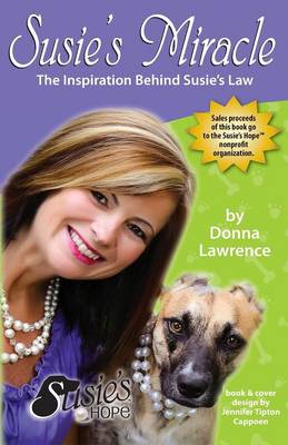 Susie's Miracle the Inspiration Behind Susie's Law (Paperback)