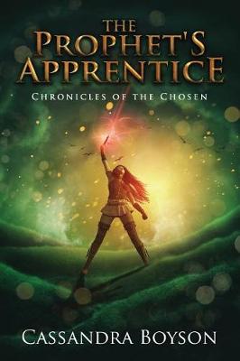 The Prophet's Apprentice - Chronicles of the Chosen (Paperback)