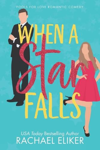 When a Star Falls - Pop Star Romantic Comedy 1 (Paperback)