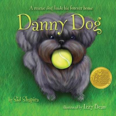 Danny Dog: A Rescue Dog Finds His Forever Home (Paperback)