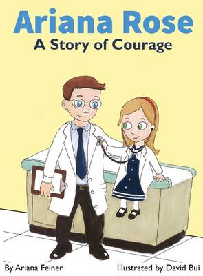 Ariana Rose: A Story of Courage (Hardback)