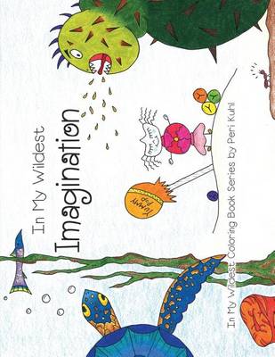 In My Wildest Imagination: In My Wildest Coloring Book Series (Paperback)