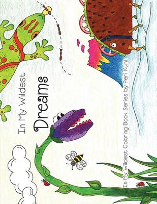 In My Wildest Dreams: In My Wildest Coloring Book Series (Paperback)