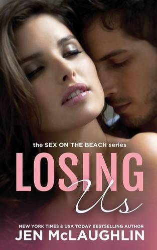 Losing Us: Sex on the Beach - Sex on the Beach (Paperback)