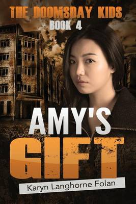 The Doomsday Kids Book 4: Amy's Gift (Paperback)
