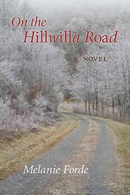 On the Hillwilla Road: A Novel (Hardback)