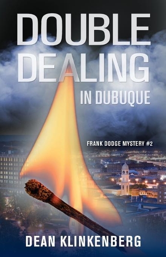 Double Dealing in Dubuque (Frank Dodge Mystery #2) - Frank Dodge Mystery 2 (Paperback)