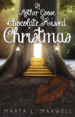 A Mother Goose Chocolate Kissed Christmas (Paperback)