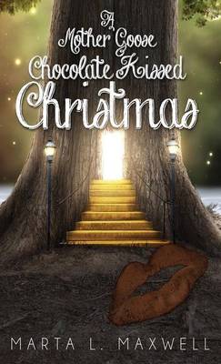 A Mother Goose Chocolate Kissed Christmas (Hardback)