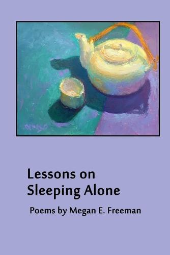 lessons on sleeping alone megan e freeman