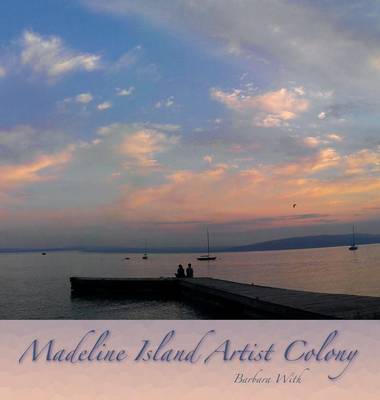 Madeline Island Artist Colony (Hardback)