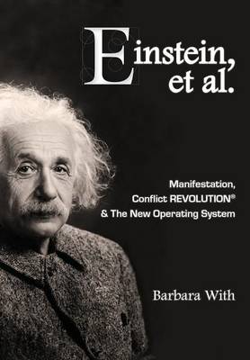 Einstein, Et. Al Manifestation, Conflict Revolution(r) and the New Operating System (Hardback)