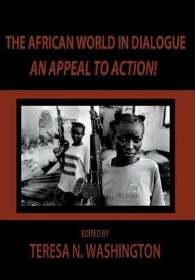 The African World in Dialogue: An Appeal to Action!: An Appeal to Action! (Hardback)