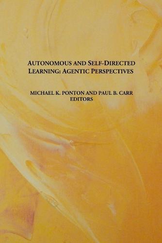 Autonomous and Self-Directed Learning: Agentic Perspectives (Paperback)
