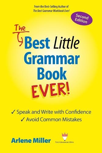 The Best Little Grammar Book Ever! Speak and Write with Confidence / Avoid Common Mistakes, Second Edition (Paperback)