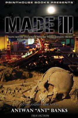 MADE III; Death Before Dishonor, Beware Thine Enemies Deceit. (Book 3 of MADE Crime Thriller Trilogy) (Paperback)