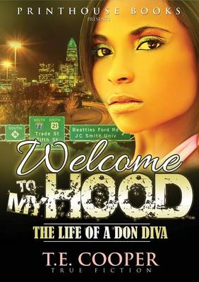 Welcome to My Hood; The Life of A Don Diva (Paperback)