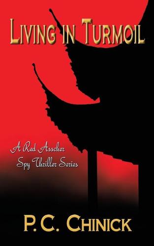 Living in Turmoil: A fast paced thriller! - Red Asscher Thriller 2 (Paperback)