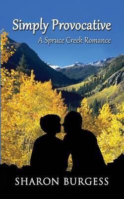 Simply Provocative: A Spruce Creek Romance (Paperback)
