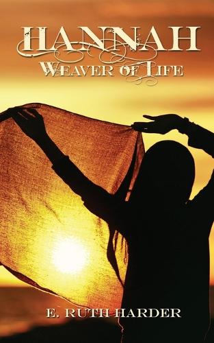 Hannah: Weaver of Life (Paperback)