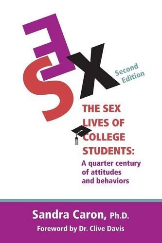 The Sex Lives of College Students: A Quarter Century of Attitudes and Behaviors (Paperback)