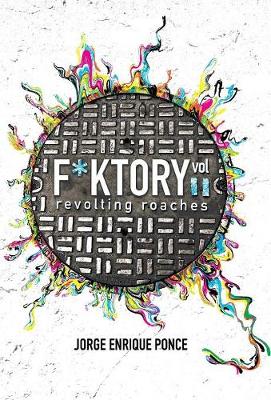 F*ktory Vol. 2: Revolting Roaches - F*ktory 2 (Hardback)