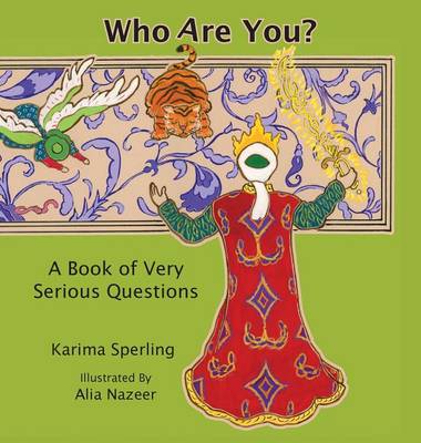 Who Are You? a Book of Very Serious Questions (Hardback)