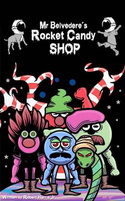Mr. Belvedere's Rocket Candy Shop (Paperback)