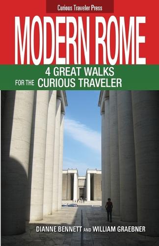 Modern Rome: 4 Great Walks for the Curious Traveler (Paperback)