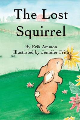 The Lost Squirrel (Paperback)