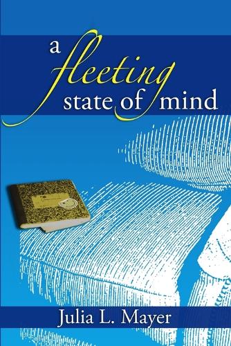 A Fleeting State of Mind (Paperback)