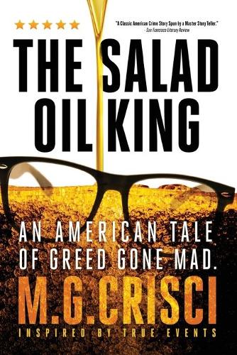 The Salad Oil King: An American Tale of Greed Gone Mad (Paperback)